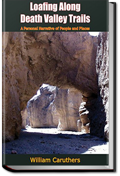 Loafing Along Death Valley Trails | William Alexander Caruthers